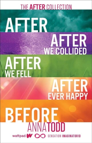 The After Collection After, After We Collided, After We Fell, After Ever Happy, Before - Anna Todd · 2020