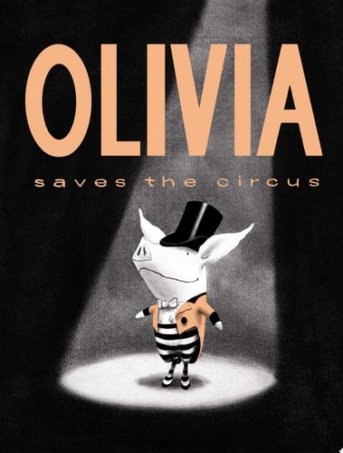 Olivia Saves the Circus - Ian Falconer · 2001