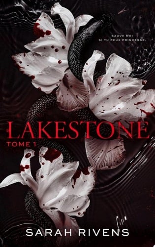 Lakestone - tome 1 - Sarah Rivens · 2023