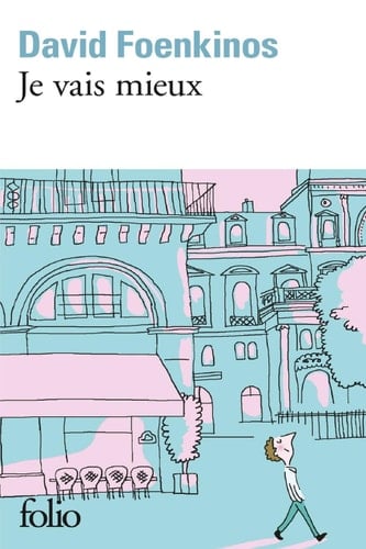 Je vais mieux - David Foenkinos · 2018