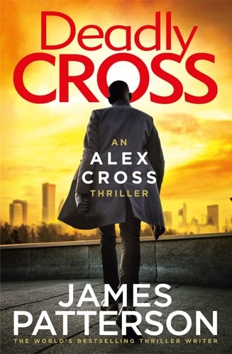 Deadly Cross - James Patterson · 2021