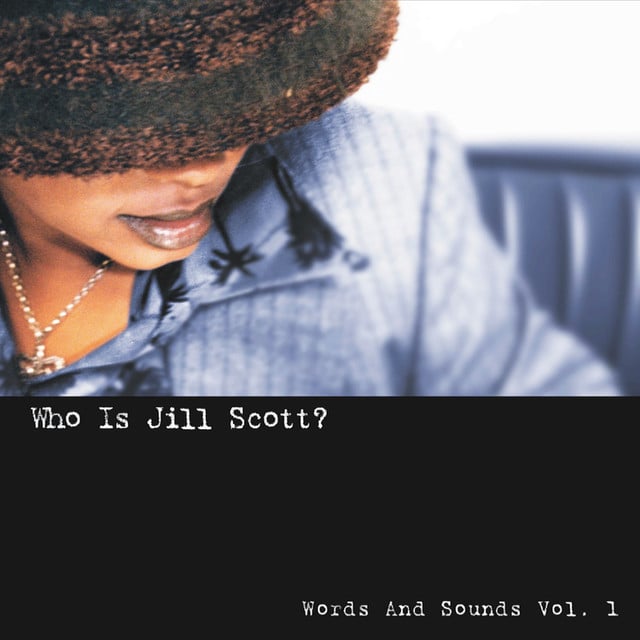 Who Is Jill Scott? - Words and Sounds, Vol. 1 - Album 路 Jill Scott