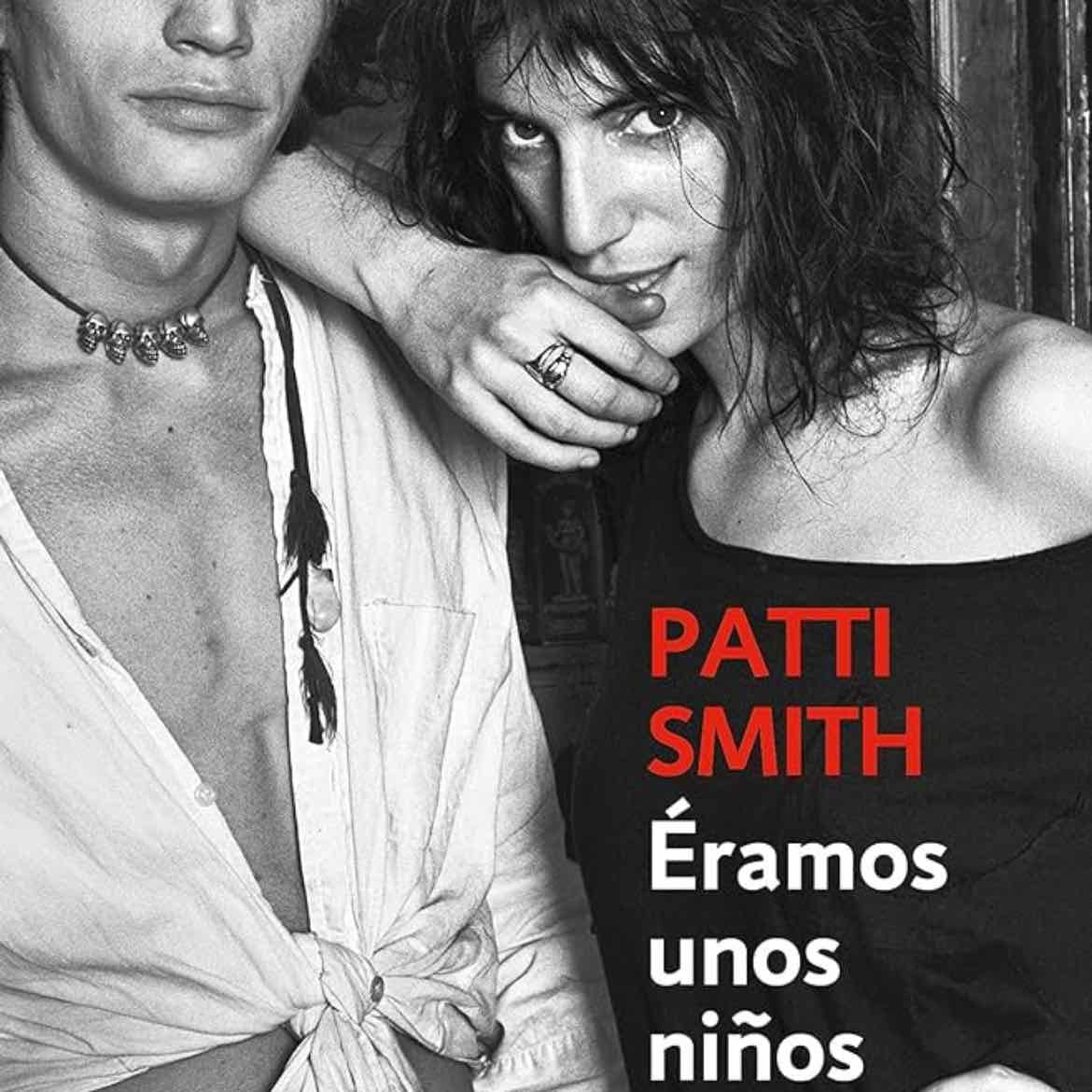 Éramos unos niños - Patti Smith