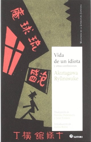 Vida de un idiota y otras confesiones - Ryûnosuke Akutagawa · 2011