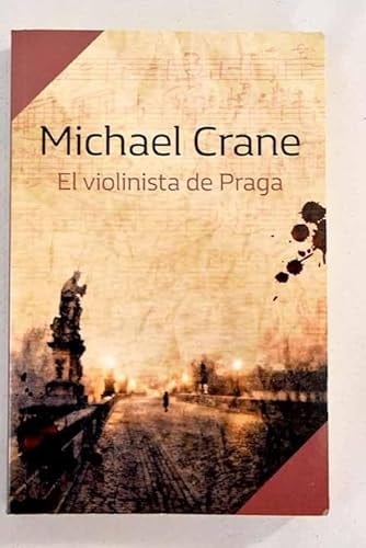 El violinista de Praga - Michael Crane · 2019