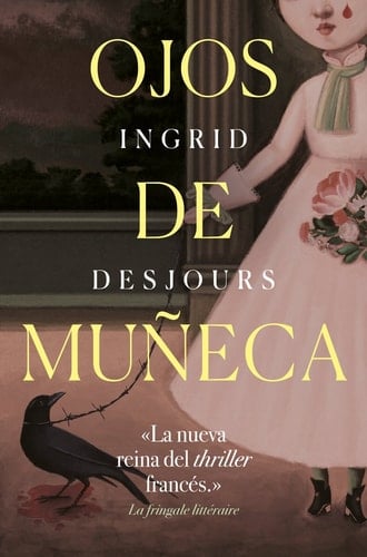 Ojos de muñeca - Ingrid Desjours · 2018