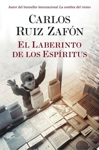 El Laberinto de los Espíritus / The Labyrinth of Spirits - Carlos Ruiz Zafón · 2017