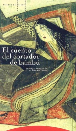 El cuento del cortador de bambú - Kayoko Takagi · 2008