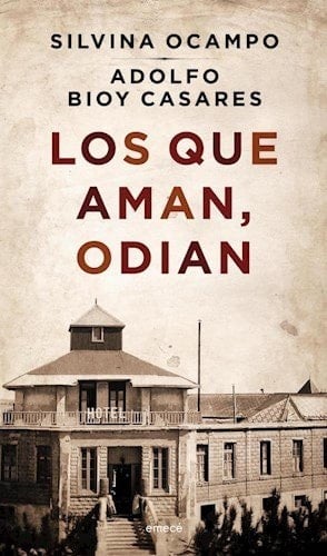 Los que aman, odian - Silvina Ocampo · 2016