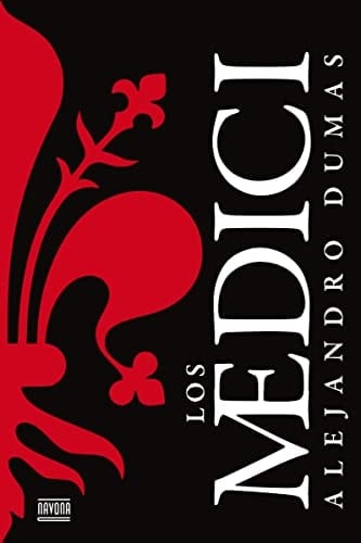 Los Medicis - Alexandre Dumas · 2016