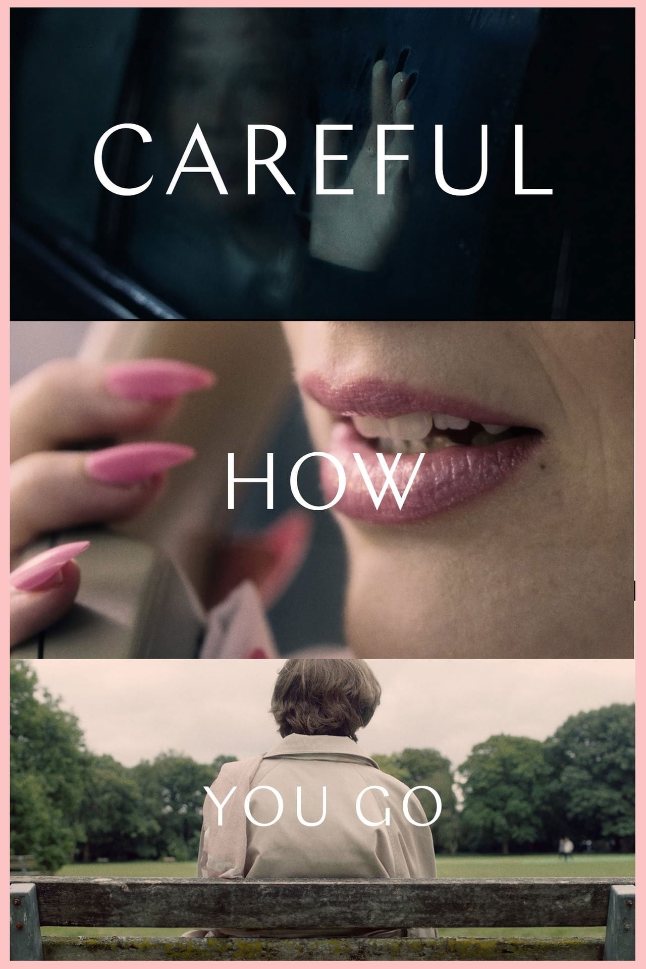 Careful How You Go - Emerald Fennell · 2018
