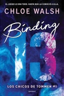 Binding 13 (El Romance Más Épico, Emocional Y Adictivo de Tiktok) - Chloe Walsh · 2024