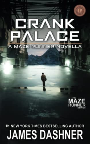 Crank Palace: A Maze Runner Novella - James Dashner • 2022