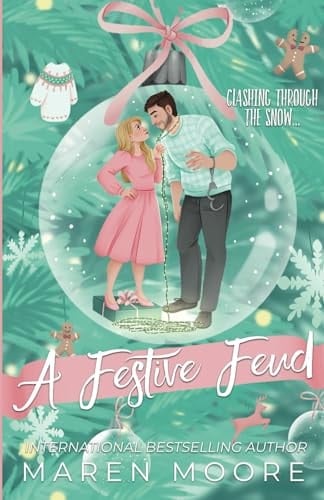 A Festive Feud: A Holiday Romantic Comedy (Strawberry Hollow) - Maren Moore · 2023