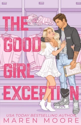 The Good Girl Exception: An Age Gap, Forbidden College Hockey Romance (Hellcats Hockey) - Maren Moore · 2026