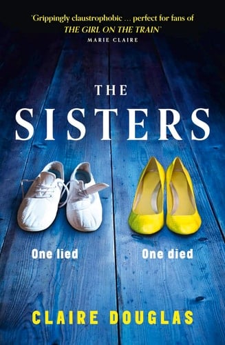 The Sisters - Claire Douglas · 2016