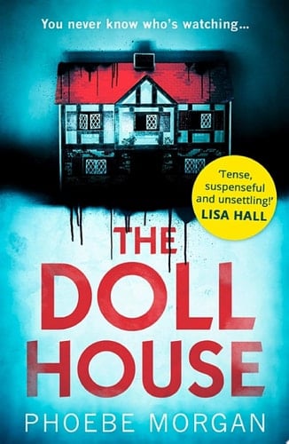 The Doll House - Phoebe Morgan · 2017