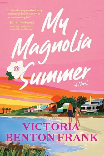 My Magnolia Summer - Victoria Benton Frank · 2023