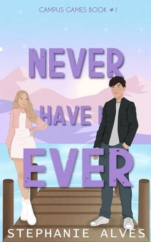 Never Have I Ever - Stephanie Alves · 2024