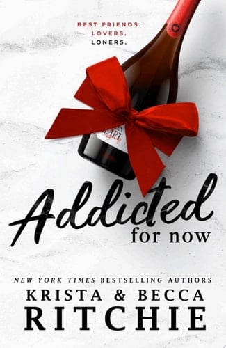 Addicted for Now - Krista Ritchie, Becca Ritchie · 2014