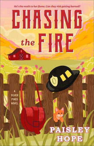 Chasing the Fire A Silver Pines Novel - Paisley Hope · 2026