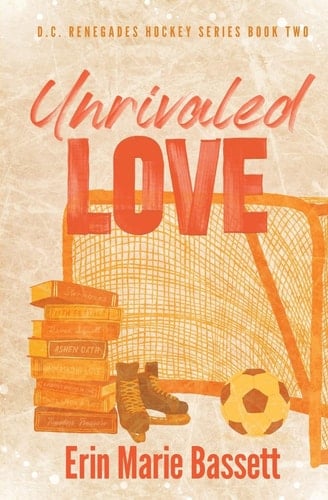 Unrivaled Love (D.C. Renegades Book 2) - ERIN MARIE. BASSETT · 2025