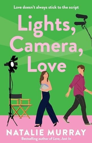 Lights, Camera, Love - Natalie Murray · 2025
