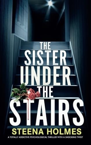 The Sister Under the Stairs - Steena Holmes · 2024