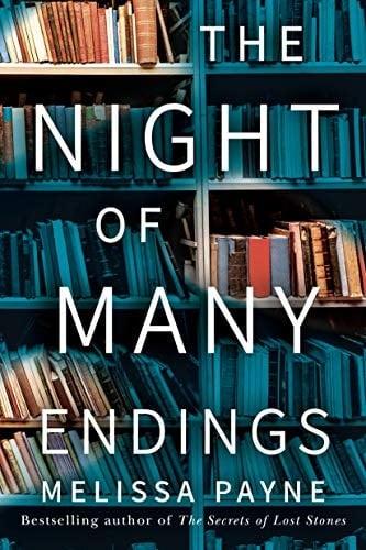 The Night of Many Endings: A Novel - Melissa Payne · 2021
