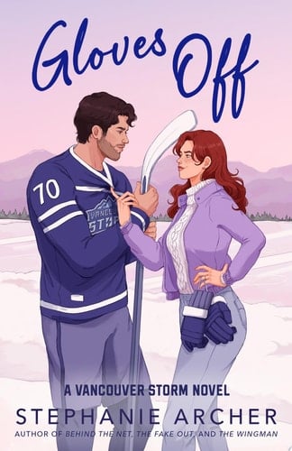 Gloves Off A Vancouver Storm Novel - Stephanie Archer · 2025