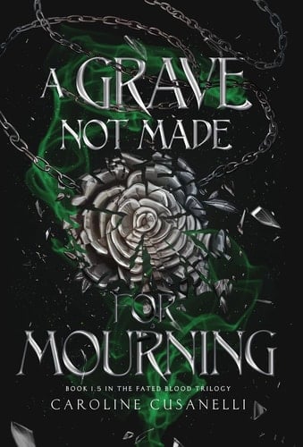 A Grave Not Made For Mourning - Caroline Cusanelli · 2025