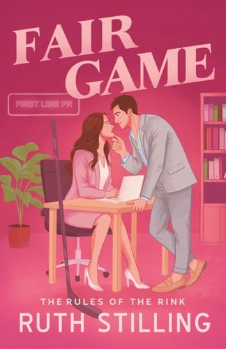 Fair Game (The Rules of the Rink) - Ruth Stilling · 2026