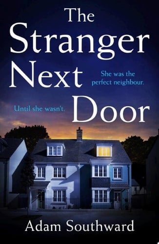 The Stranger Next Door - Adam Southward · 2021