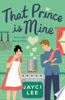 That Prince is Mine - Jayci Lee · 2024