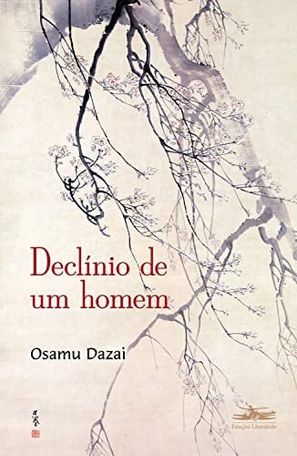 DeclĂnio de um homem (Portuguese Edition) - Osamu Dazai • 2020