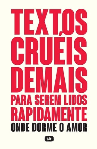 Textos crueis demais para serem lidos rapidamente – Onde dorme o amor (Em Portugues do Brasil) - Igor Pires • 2021