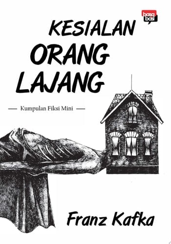 Kesialan Orang Lajang - Franz Kafka