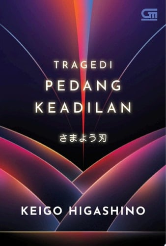 Tragedi Pedang Keadilan (Samayou Yaiba) - Keigo Higashino · 2024
