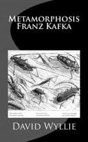 Metamorphosis Franz Kafka - David Wyllie · 2017