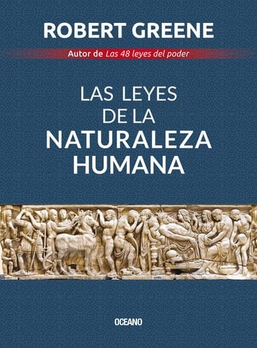 Las Leyes de la Naturaleza Humana - Robert Greene