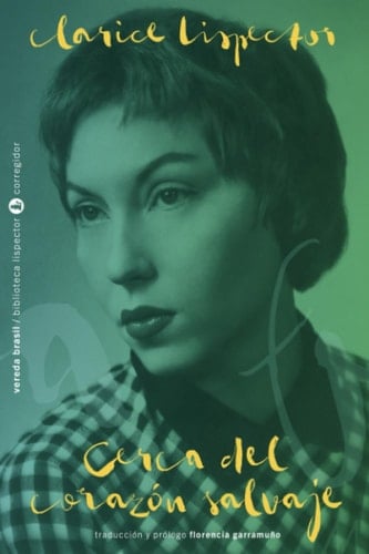 Cerca del corazon salvaje - Clarice Lispector · 2020
