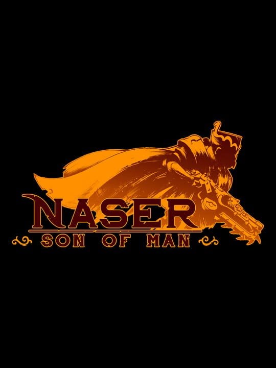 Naser: Son of Man - PC (Microsoft Windows) · PlayStation 4 · PlayStation 5 · Xbox One · Xbox Series X|S