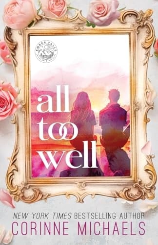 All Too Well - Corinne Michaels · 2024