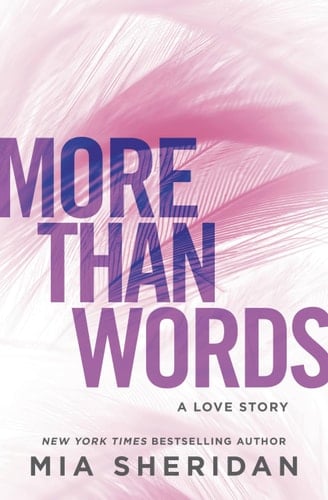 More Than Words - Mia Sheridan · 2018