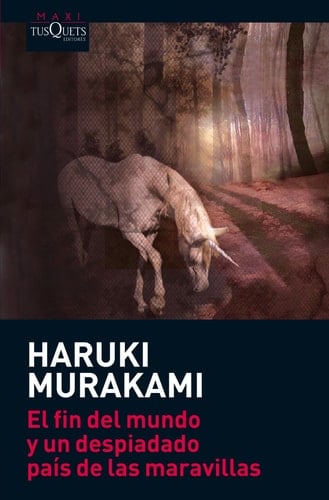 El fin del mundo y un despiadado país de las maravillas - Haruki Murakami