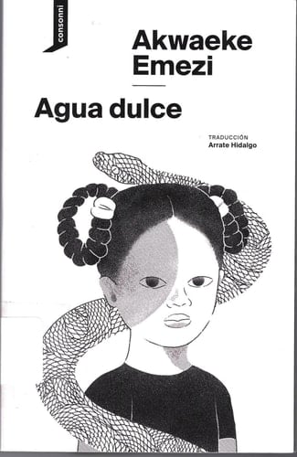 Agua dulce - Akwaeke Emezi · 2021