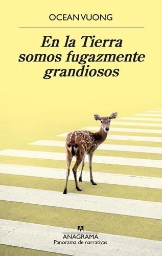 En la Tierra somos fugazmente grandiosos (Spanish Edition) - Ocean Vuong · 2020