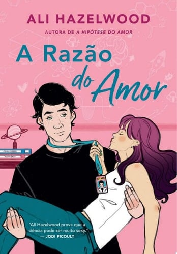 A razão do amor - Ali Hazelwood · 2022