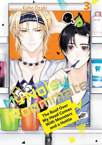 My Noisy Roommate: the Roof Over My Head Comes with Monsters and a Hottie 3 - Kaho Ozaki · 2025