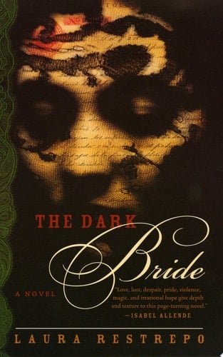 The Dark Bride A Novel - Laura Restrepo · 2003